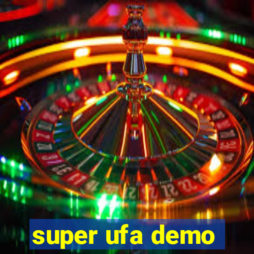 super ufa demo